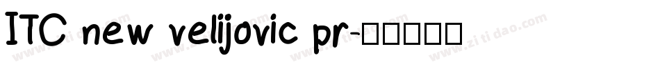 ITC new velijovic pr字体转换